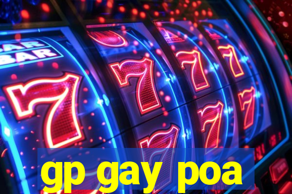 gp gay poa